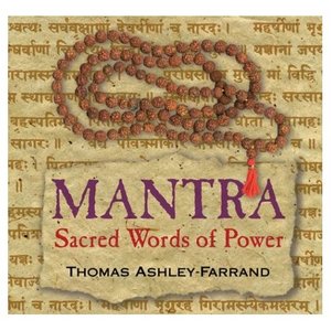 Photo Credit: Mantra: Sacred Words of Power by Thomas Ashley-Farrand Publisher: Sounds True, Incorporated (December 2004) 